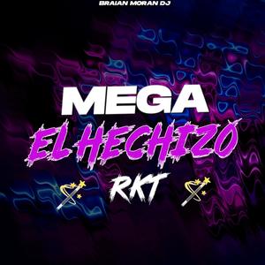 Mega El Hechizo Rkt