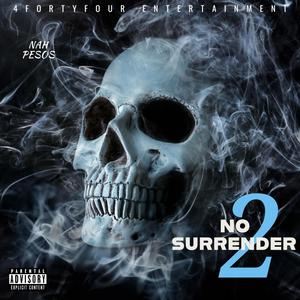 No Surrender 2 (Explicit)