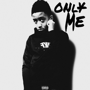 Only Me (Explicit)