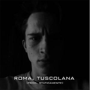 Roma, Tuscolana (Explicit)