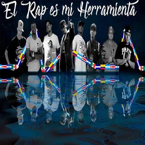 EL RAP ES MI HERRAMIENTA INTERNACIONAL (feat. Creyente.7, Jda Way, Lil Paul, Asaf, JBM, Fer Musick & Helementt) (Explicit)