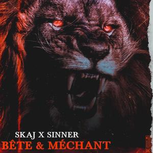 Bête & Méchant(feat. Sinner) (Explicit)