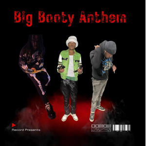 Big booty Anthem (feat. li.pope & K5.2face)