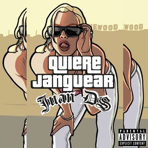 Quiere Janguear (Explicit)