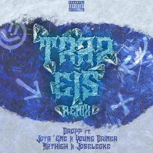Trap Eis(feat. Jota'Eme, Mathigh, Joseleqke & Young Drimer) (Remix|Explicit)
