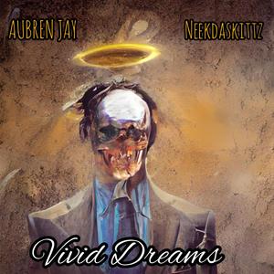 Vivid Dreams (feat. NeekDaSkittz) [Explicit]