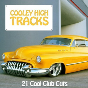 Cooley High Tracks: 21 Cool Club Cuts