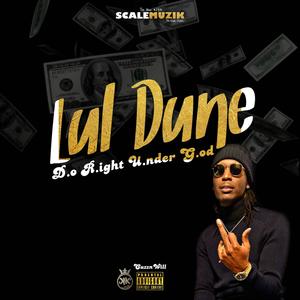 Lul Dune D.o R.ight U.nder G.od #** (Explicit)