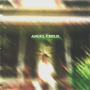 ANGEL CHILD (Explicit)