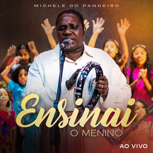 Ensinai O Menino (Ao Vivo)