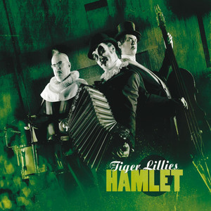 The Tiger Lillies - Alone