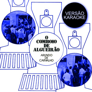 O Comboio de Algueirão (Versão Karaoke)