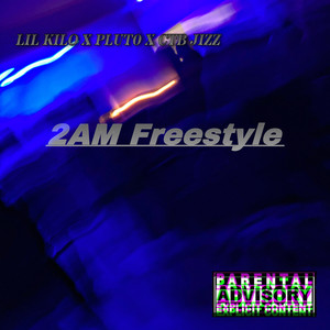 2AM Freestyle (Explicit)
