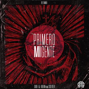 Primero mi Gente (feat. Sick Geek & Dj Rufián|Explicit)