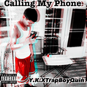 Calling My Phone (feat. Trapboyquin) [Explicit]