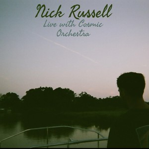 Nick Russell Live with the Cosmic Orchestra