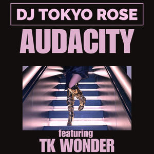 Audacity (feat. TK Wonder)