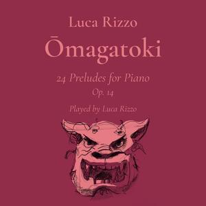 Ōmagatoki - 24 Preludes for Piano, Op. 14