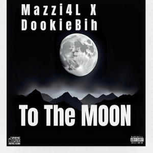 To The Moon (feat. Dookie Bihh) (Explicit)