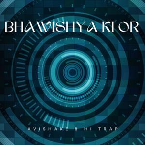Bhawishya Ki Or (Extended)