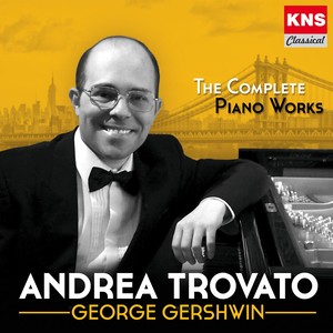 George Gershwin: The Complete Piano Works