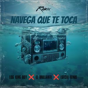 Navega que te toca (feat. El Brillante, Esecel Genio & Oslien Sonando) (Remix)