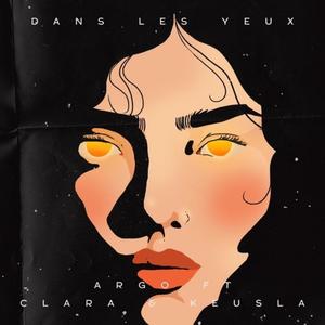 Dans Les Yeux(feat. Clara & Keusla) (Explicit)