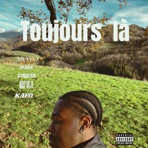 TOUJOURS LÀ (Explicit)