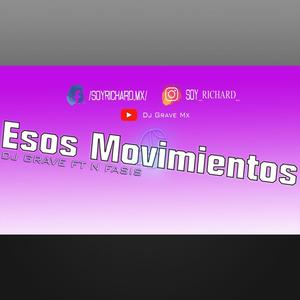 Esos Movimientos ✘ Dj Grave ([])