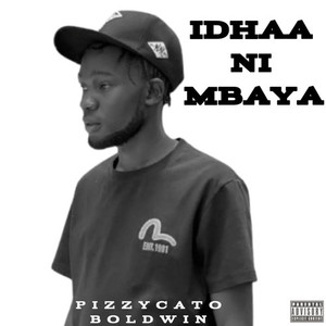 IDHAA NI MBAYA (Explicit)