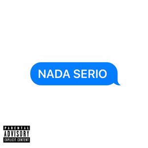 Nada Serio (Explicit)