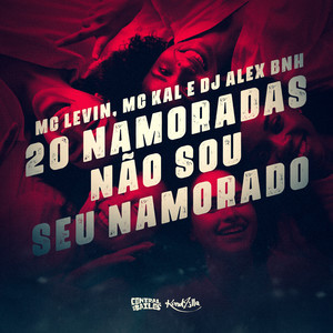 20 Namoradas Não Sou Seu Namorado (Explicit)