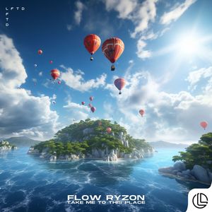 Flow Ryzon - Take Me To This Place