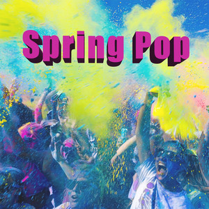 Spring Pop (Explicit)