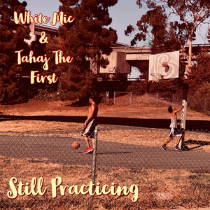 Still Practicing (Explicit)