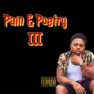 Pain & Poetry III (Explicit)