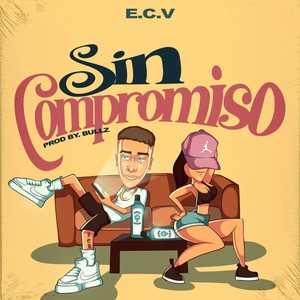 Sin Compromiso (Explicit)