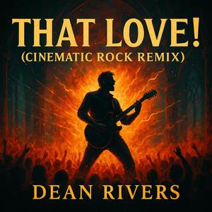 That Love! (Cinematic Rock Remix)