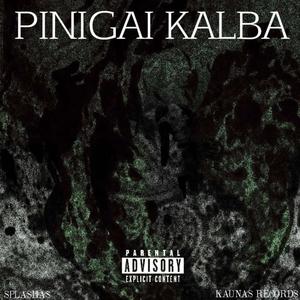 PINIGAI KALBA (Explicit)