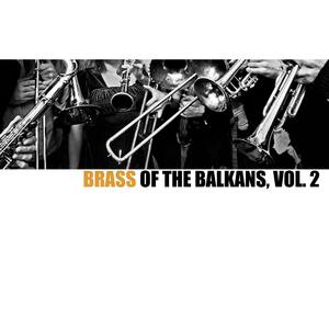 Brass Of The Balkans, Vol. 2