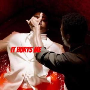 IT HURTS ME (Explicit)