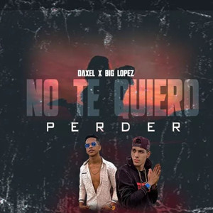 No Te Quiero Perder