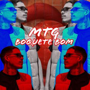MTG Boquete Bom (Explicit)