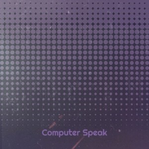 Computer Speak