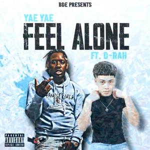 Feel Alone (feat. D-RAH) (Explicit)