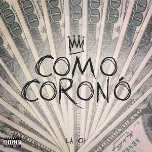 Como Coronó (Explicit)