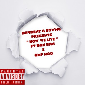 HOW WE LIVE (Explicit)