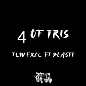 4 of tris (feat. Blastt) (Explicit)