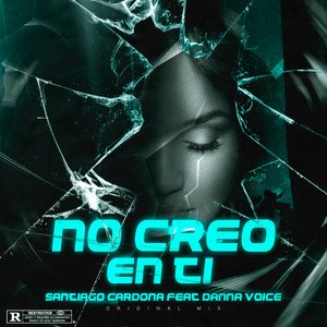 No Creo En Ti (Explicit)