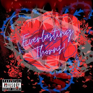 Everlasting Thorns (feat. CosMayhem) [Explicit]